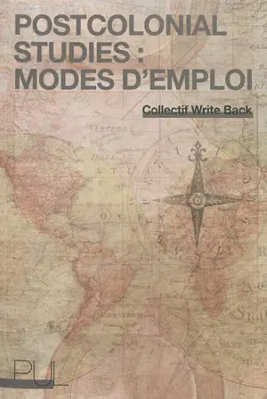 Postcolonial studies : modes d'emploi