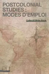 Postcolonial studies : modes d'emploi