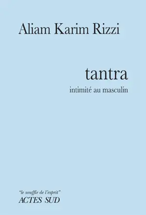 Tantra : intimité au masculin