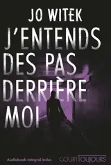 J'entends des pas derrière moi...