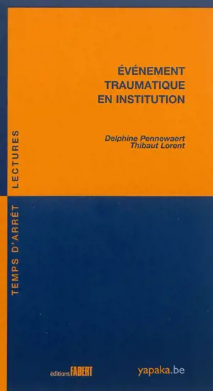 Evènement traumatique en institution