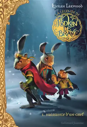 La légende de Podkin le brave. Vol. 1. Naissance d'un chef