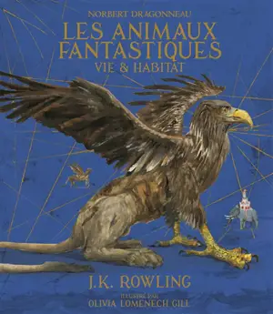 Les animaux fantastiques : vie & habitat