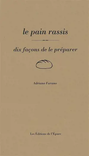 Le pain rassi : dix façons de le préparer