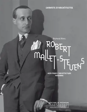 Robert Mallet-Stevens : agir pour l'architecture moderne