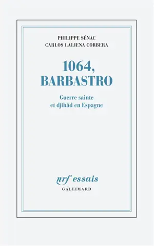 1064, Barbastro : Guerre sainte et djihâd en Espagne