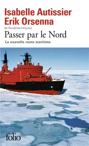 Passer par le Nord : la nouvelle route maritime
