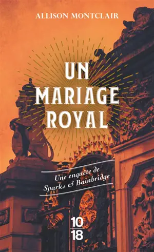 Un mariage royal : une enquête de Sparks & Bainbridge
