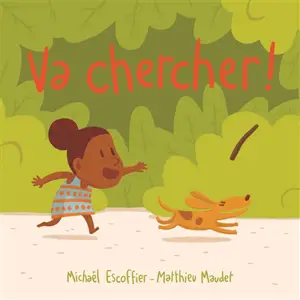 Va chercher !