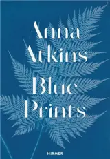 Anna Atkins Blue Prints