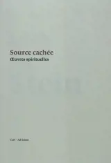 Source cachée : oeuvres spirituelles