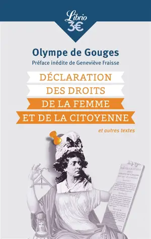 Déclaration des droits de la femme et de la citoyenne : et autres textes