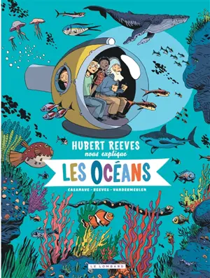 Hubert Reeves nous explique. Vol. 3. Les océans