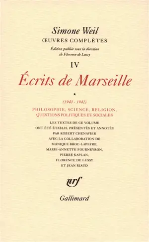 Oeuvres complètes. Vol. 4. Ecrits de Marseille. Vol. 1. 1940-1942 : philosophie, science, religion, questions politiques et sociales