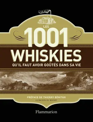 LES 1001 WHISKIES QU'IL FAUT AVOIR GOUTES DANS SA VIE