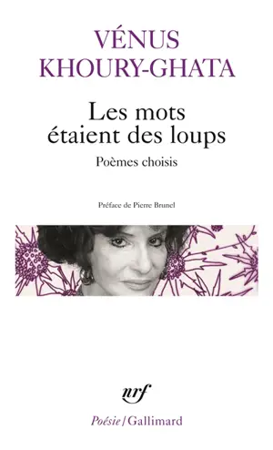 Les mots étaient des loups : poèmes choisis