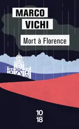 Une enquête du commissaire Bordelli. Mort à Florence