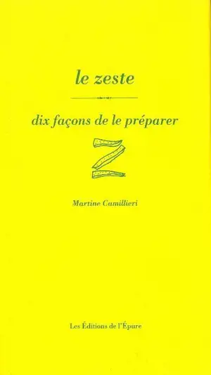 Le zeste : dix façons de le préparer
