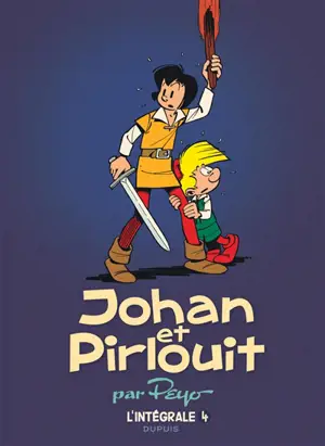 Johan et Pirlouit : l'intégrale. Vol. 4. 1959-1970
