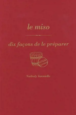Le miso : dix façons de le préparer