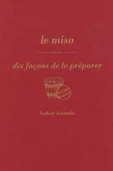 Le miso : dix façons de le préparer