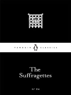 SUFFRAGETTES, THE