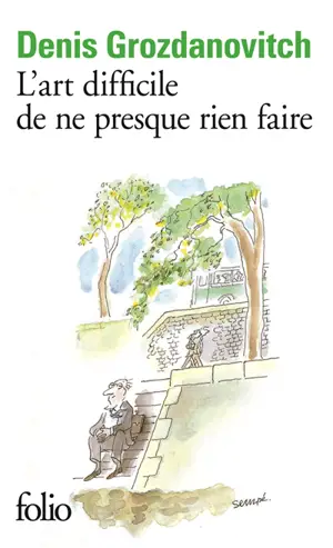 L'art difficile de ne presque rien faire