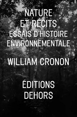 Nature et récits : essais d'histoire environnementale