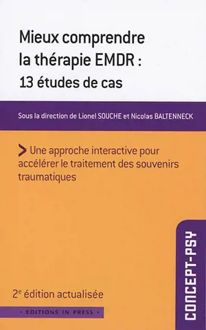 Mieux comprendre la thérapie EMDR : 13 études de cas : une approche interactive pour accélérer le traitement des souvenirs traumatiques