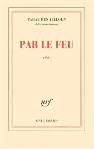 Par le feu : récit