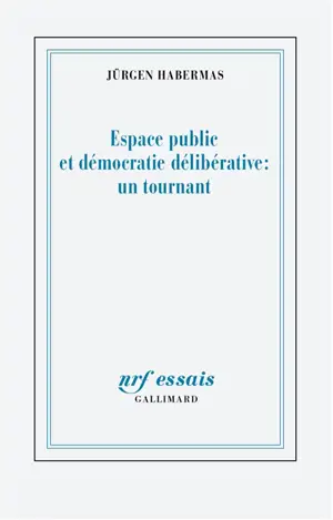 Espace public et démocratie délibérative : un tournant