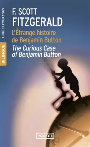 L'étrange histoire de Benjamin Button. The curious case of Benjamin Button