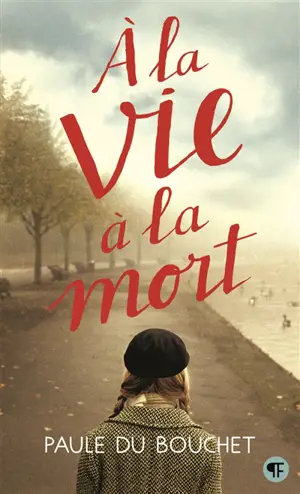 A la vie à la mort