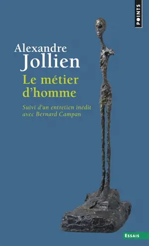 Le métier d'homme. La pratique spirituelle, un autre nom pour le métier d'homme