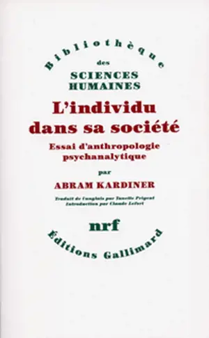 L'Individu dans sa société : essai d'anthropologie psychanalytique
