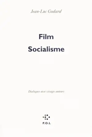 Film socialisme : dialogues avec visages auteurs