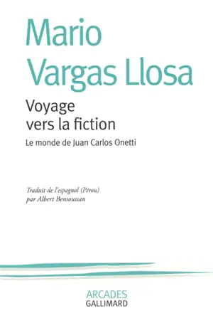Voyage vers la fiction : le monde de Juan Carlos Onetti