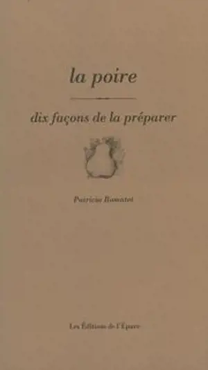 La poire, dix façons de la préparer