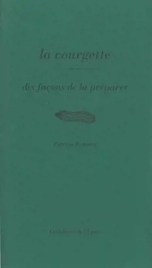 La courgette : dix autres façons de la préparer