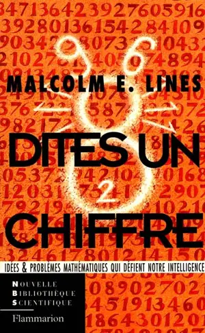Dites un chiffre : idées et problèmes mathématiques qui défient notre intelligence