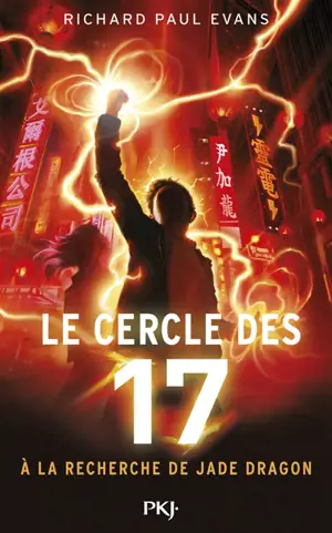 Le cercle des 17. Vol. 4. A la recherche de Jade Dragon