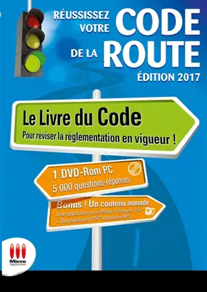 Réussissez votre code de la route : le livre du code : pour réviser la réglementation en vigueur !