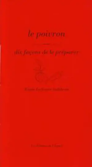 Le poivron : dix façons de le préparer