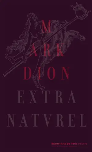 ExtraNaturel : voyage initiatique dans les collections des beaux-arts de Paris : exposition du 18 mai au 14 juillet 2016, Palais des beaux-arts