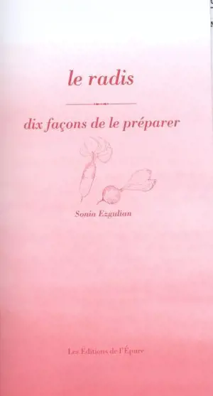 Le radis : dix façons de le préparer