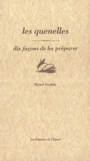 Les quenelles, dix façons de les préparer