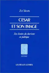 César et son image : des limites du charisme en politique