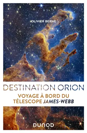 Destination Orion : voyage à bord du télescope James-Webb