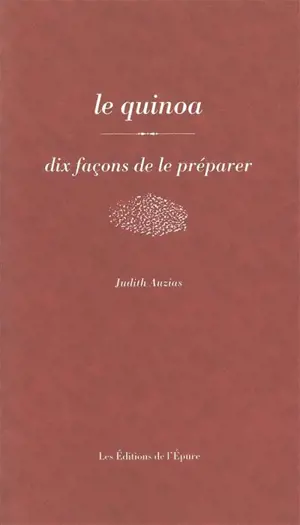 Le quinoa : dix façons de le préparer