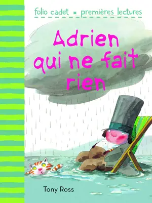 ADRIEN QUI NE FAIT RIEN - POCHE PREMIERES LECTURES